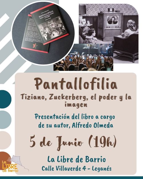 Prsentación de "Pantallofilia. Tiziano, Zuckerberg, el poder y la imagen".