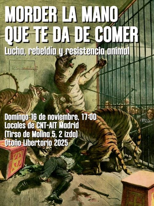 Charla: "Morder la mano que te da de comer. Lucha, rebeldía y resistencia animal".
