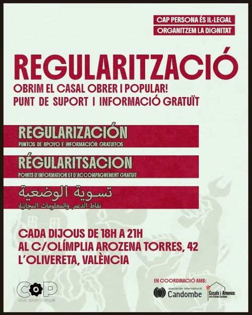 Cartell informatiu sobre un punt de suport i informació gratuït per a la regularització al Casal Obrer i Popular. Amb els lemes Cap persona és il·legal i Organitzem la dignitat, l'atenció es realitza cada dijous de 18:00 a 21:00 al carrer d’Olímpia Arozena Torres, 42, a l’Olivereta, València. En coordinació amb l'asociación intercultural Candombe i Casals i Ateneus dels Països Catalans.